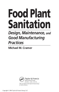 Michael M. Cramer — Food Plant Sanitation: Design, Maintenance, and Good Manufacturing Practices