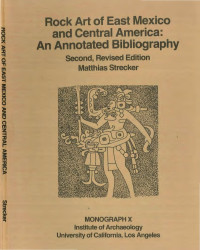 Matthias Strecker — Rock Art of East Mexico and Central America (2nd, revised edition)