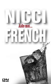 NICCI FRENCH — Aide-moi