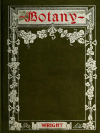 Wright, Julia McNair, 1840-1903 — Botany; the story of plant life