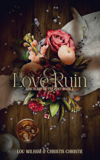 Lou Wilham & Christis Christie — Of Love & Ruin