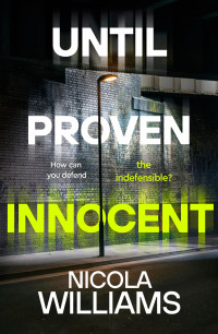 Nicola Williams. — Until Proven Innocent.