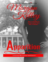 Morgan Kelley — Apparition: The Hunter Mercenary Series