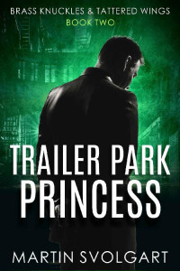 Martin Svolgart — Trailer Park Princess