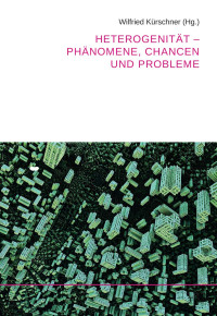 Wilfried Krschner (Hg.); — Heterogenitt - Phnomene, Chancen und Probleme