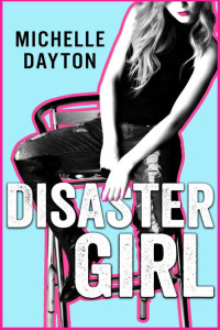 Michelle Dayton [Dayton, Michelle] — Disaster Girl