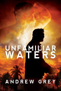 Andrew Grey — Unfamiliar Waters