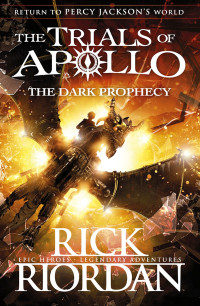 Rick Riordan — The Trials of Apollo, Book Two: Dark Prophecy