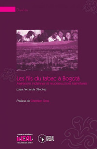 Luisa Fernanda Sánchez [Sánchez, Luisa Fernanda] — Les fils du tabac à Bogotá