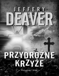 DEAVER JEFFERY — Przydrozne krzyze