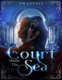 NM Lovely — The Court Under the Sea (The Shade Princess Book 1)