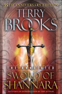 Terry Brooks; — The Annotated Sword of Shannara: 35th Anniversary Edition