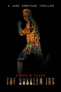 Simon W Clark — The Russian Ink: (Jake Armitage Thriller Book 1)