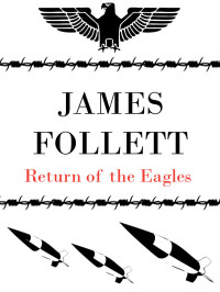 James Follett — Return of the Eagles