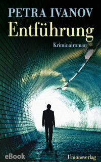 Petra Ivanov — Entführung