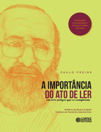 Paulo Freire — A importância do ato de ler