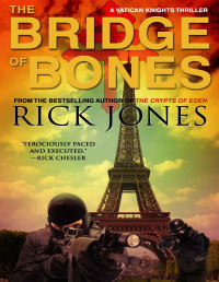 Jones, Rick — The Bridge of Bones (Vatican Knights)