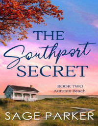 Sage Parker — The Southport Secret (Autumn Beach Book 2)