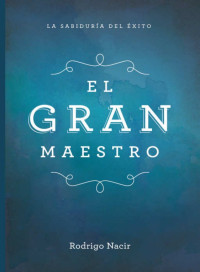 Rodrigo Nacir — El gran maestro