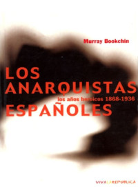 Murray Bookchin — Los anarquistas españoles