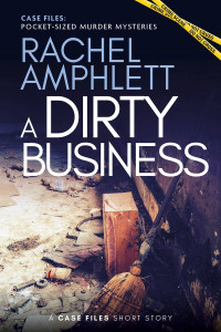 Rachel Amphlett — A Dirty Business