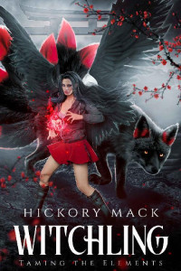 Hickory Mack [Mack, Hickory] — Witchling (Taming the Elements Book 2)