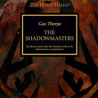 Gav Thorpe — The Shadowmasters