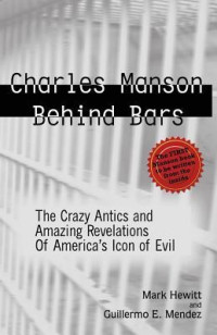 Mark Hewitt — Charles Manson Behind Bars