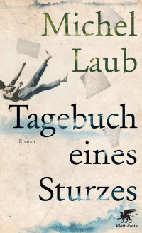 Michel Laub; — Tagebuch eines Sturzes