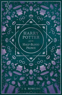 J.K. Rowling — Harry Potter and the Half-Blood Prince