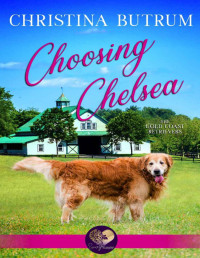 Christina Butrum & Sweet Promise Press — Choosing Chelsea (The Gold Coast Retrievers Book 12)