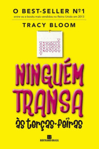 Tracy Bloom — Ninguém transa às terças-feiras