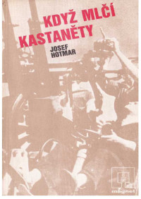 Neznámy autor — 86-06 - HOTMAR, Josef - Kdyz mlčí kastaněty