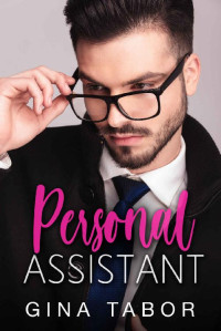 Gina Tabor — Personal Assistant (Personally Yours Book 2)