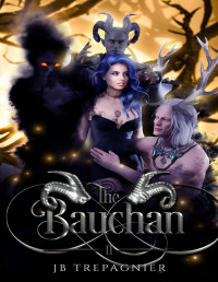 JB Trepagnier — The Bauchan: A Paranormal Reverse Harem Romance (The Monsters Under My Bed Book 2)