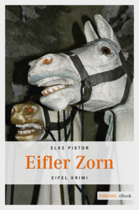 Pistor, Elke [Pistor, Elke] — Ina Weinz 03 - Eifler Zorn