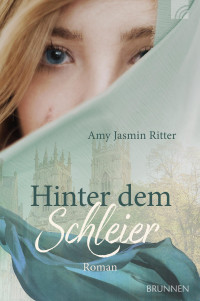 Amy Jasmin Ritter — Hinter dem Schleier