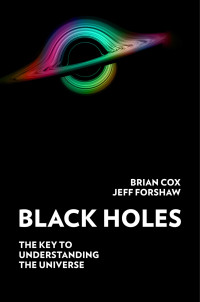 Brian Cox — Black Holes