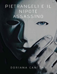 Doriana Cantoni — Pietrangeli e il nipote assassino (Italian Edition)
