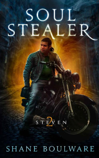 Shane Boulware — Soulstealer: Steven (Soulstealer #2)