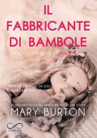 Mary Burton — Il fabbricante di bambole: I fascicoli dimenticati vol. 2