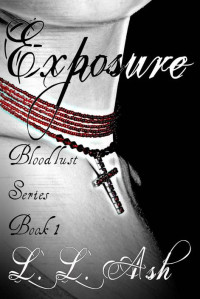 L.L. Ash — Exposure: Bloodlust Series Book 1