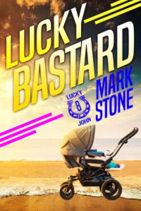 Mark Stone  — Lucky Bastard