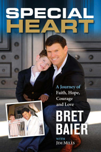 Baier, Bret — Special Heart · A Journey of Faith, Hope, Courage and Love