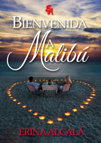 Erina Alcalá — Bienvenida a Malibú