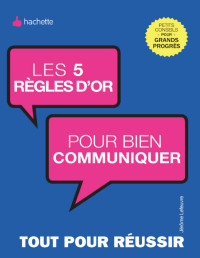 Jérôme Lefeuvre — Les 5 règles d'or pour bien communiquer