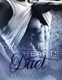 Emily Krat — Damaged Hearts Duet: A Billionaire Love Story (Complete Box Set)