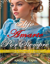 Amaya Evans — ELIJO AMARTE POR SIEMPRE (Spanish Edition)