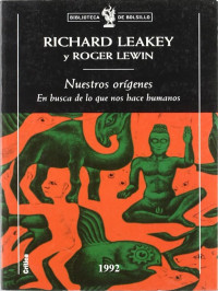 Richerd Leakey & Roger Lewin — Nuestros orígenes