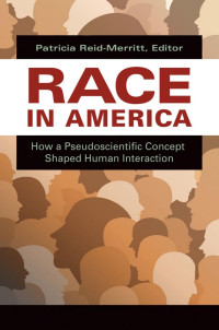 Patricia Reid-Merritt — Race in America Volume 1